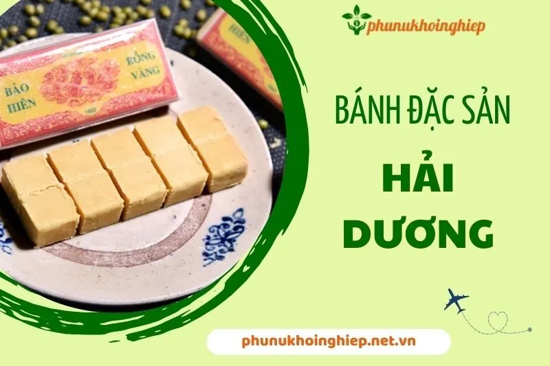 Khám phá 10 món bánh đặc sản Hải Dương ngon quên lối về 2024