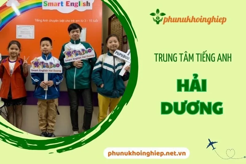 Khám Phá 11 Trung Tâm Tiếng Anh Hải Dương Chất Lượng Nhất