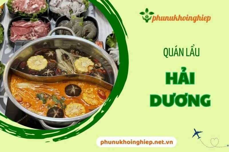 Khám Phá 13 Quán Lẩu Hải Dương Ngon Nhất Không Thể Bỏ Qua 2024