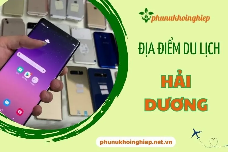 Khám Phá 9 Cửa Hàng Điện Thoại Cũ Hải Dương Uy Tín, Giá Tốt 2024