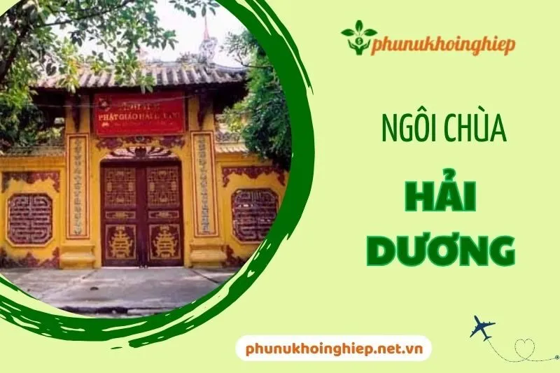 Khám phá 9 ngôi chùa Hải Dương nổi tiếng - Angel chia sẻ