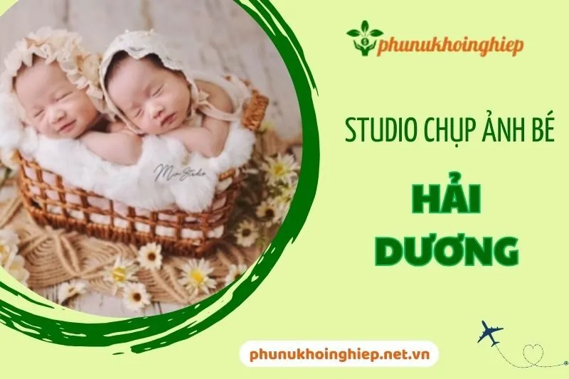 Studio chụp ảnh bé Hải Dương đẹp và chuyên nghiệp nhất 2024