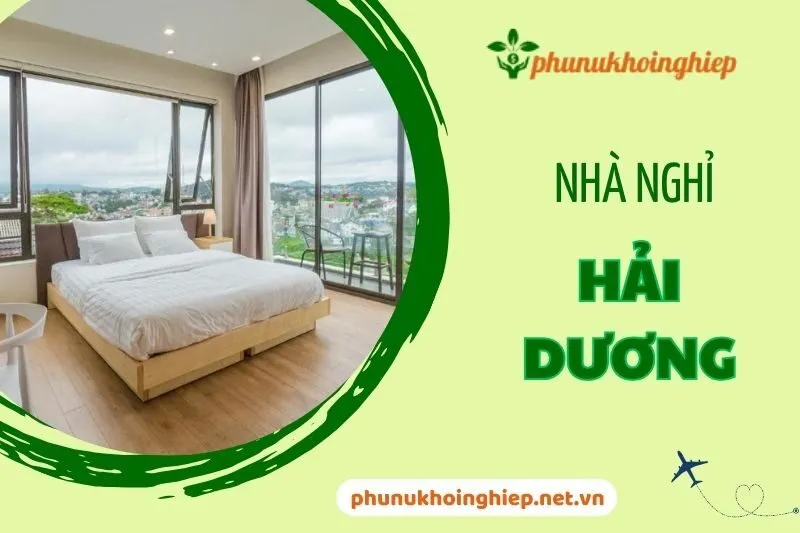 Top 10 Nhà Nghỉ Hải Dương Giá Rẻ, Tiện Nghi và Gần Trung Tâm 2024