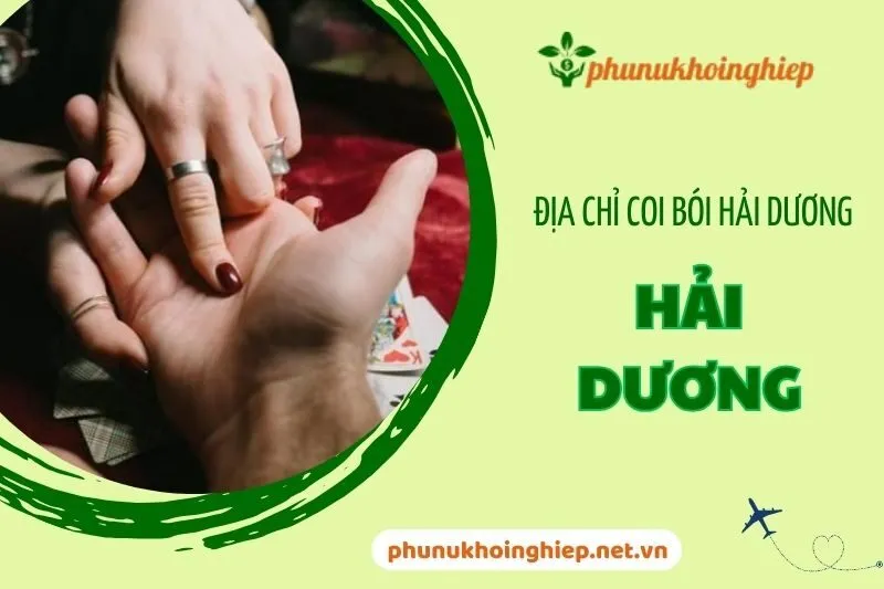 Top 8 Địa Chỉ Coi Bói Hải Dương Chuẩn Xác, Hút Khách Nhất